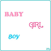 Baby, Girl, Boy Stencil 2Ts